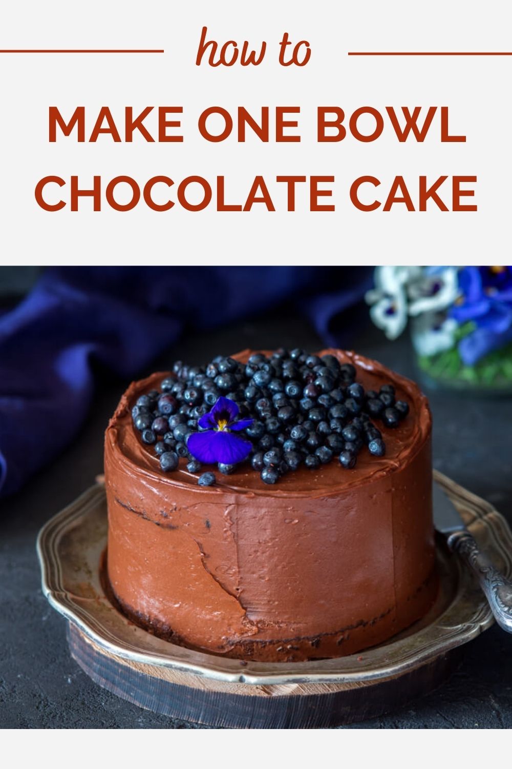 One Bowl Chocolate Cake